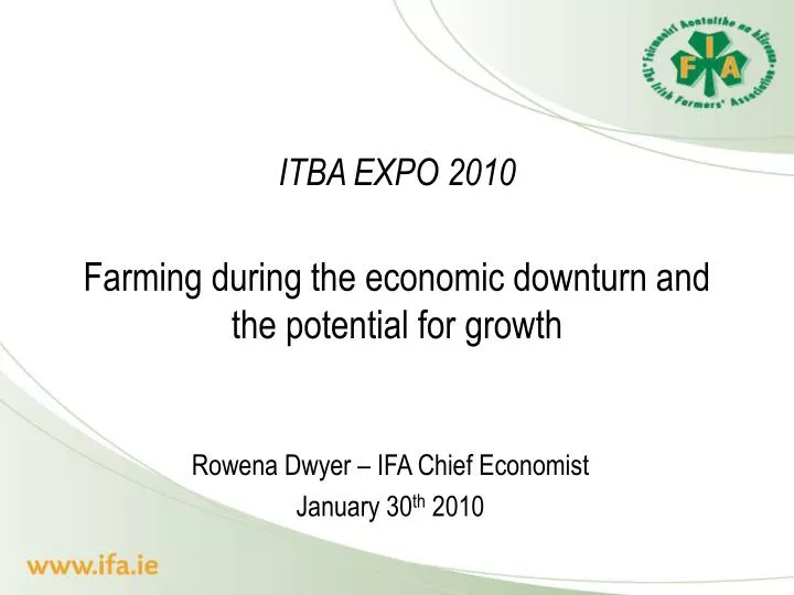itba expo 2010 farming during the economic downturn and the potential for growth