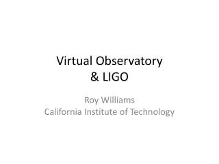 Virtual Observatory &amp; LIGO