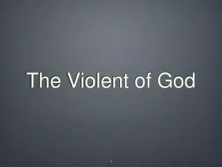 The Violent of God