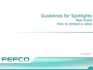 Guidelines for Spotlights New Rules How to embed a video