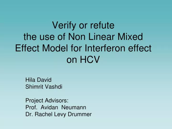 verify or refute the use of non linear mixed effect model for interferon effect on hcv