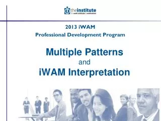 Multiple Patterns and iWAM Interpretation