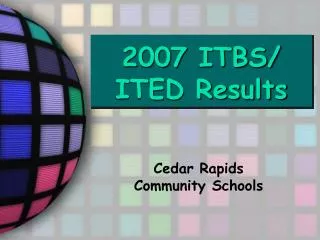 2007 ITBS/ ITED Results