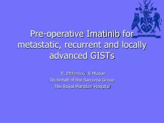 Pre-operative Imatinib for metastatic, recurrent and locally advanced GISTs