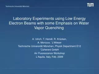 Laboratory Experiments using Low Energy Electron Beams with some Emphasis on Water Vapor Quenching