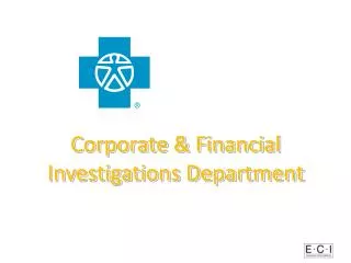Corporate &amp; Financial Investigations Department
