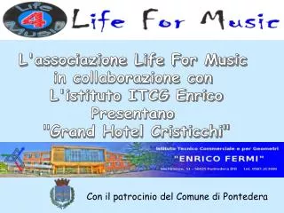 L'associazione Life For Music in collaborazione con L'istituto ITCG Enrico Presentano