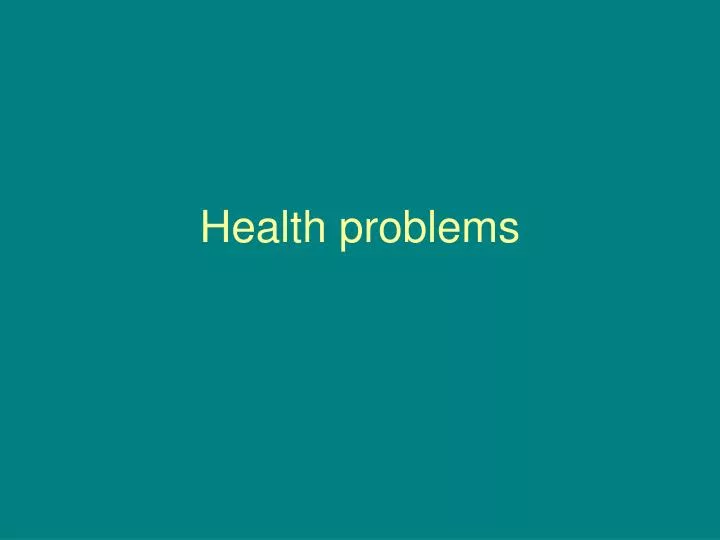 health problems