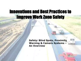 Innovations and Best Practices to Improve Work Zone Safety