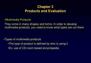 Chapter 2 Products and Evaluation