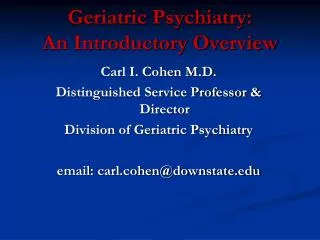 Geriatric Psychiatry: An Introductory Overview