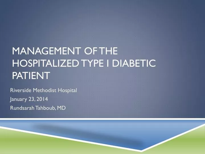 management of the hospitalized type i diabetic patient