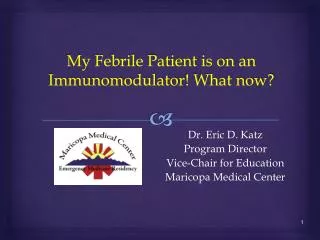 My Febrile Patient is on an Immunomodulator ! What now?