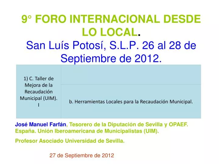 9 foro internacional desde lo local san lu s potos s l p 26 al 28 de septiembre de 2012