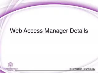 Web Access Manager Details