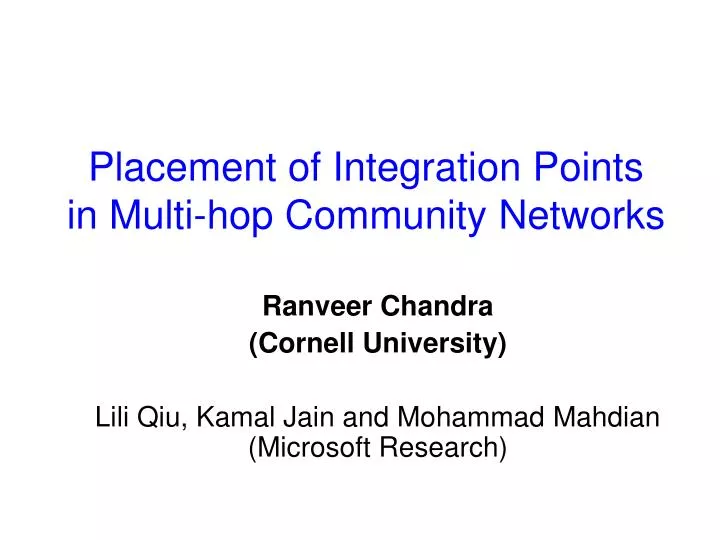 placement of integration points in multi hop community networks