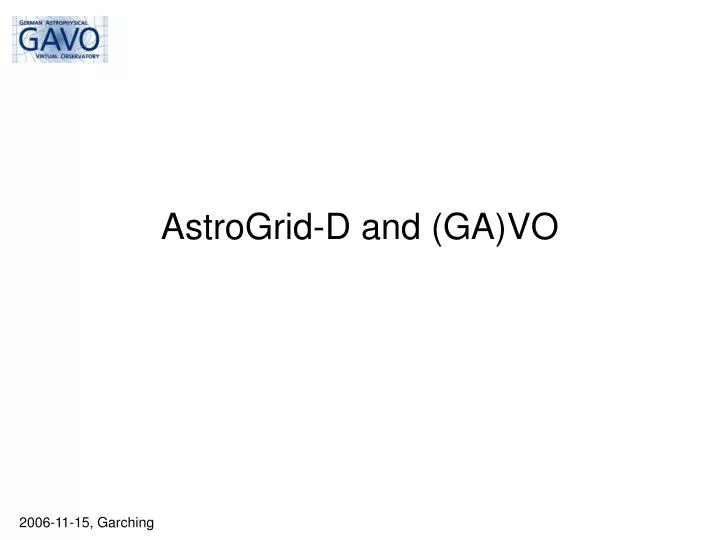 astrogrid d and ga vo