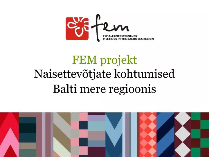 fem projekt naisettev tjate kohtumised balti mere regioonis