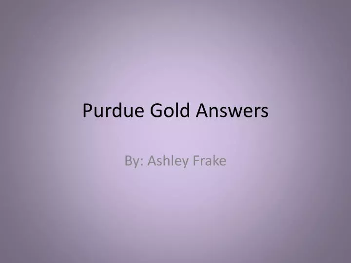 purdue gold answers