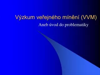 v zkum ve ejn ho m n n vvm