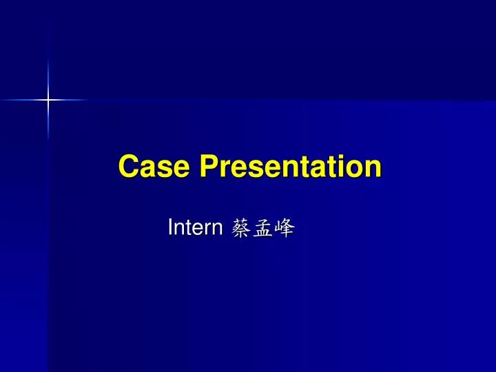 case presentation