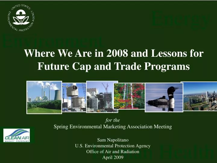 where we are in 2008 and lessons for future cap and trade programs