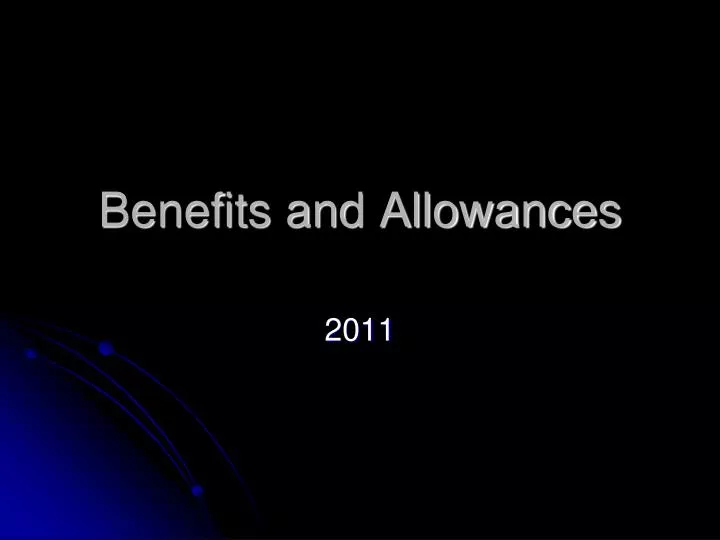 benefits and allowances