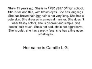Her name is Camille L.G.