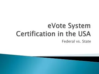 eVote System Certification in the USA