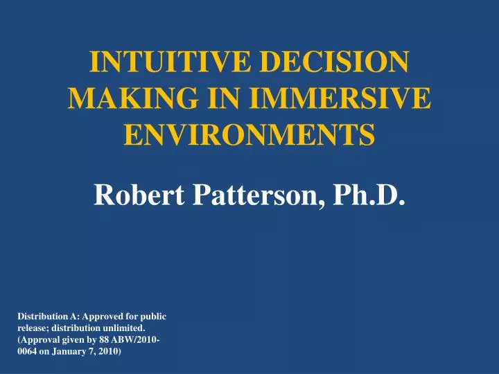 intuitive decision making in immersive environments robert patterson ph d