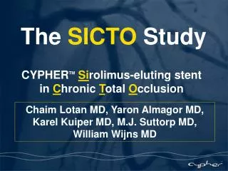 The SICTO Study CYPHER TM S i rolimus-eluting stent in C hronic T otal O cclusion