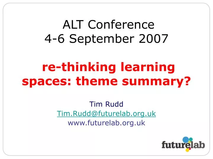 alt conference 4 6 september 2007 re thinking learning spaces theme summary