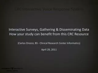 CRC Interactive Voice Response System