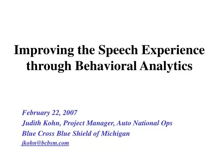 improving the speech experience through behavioral analytics