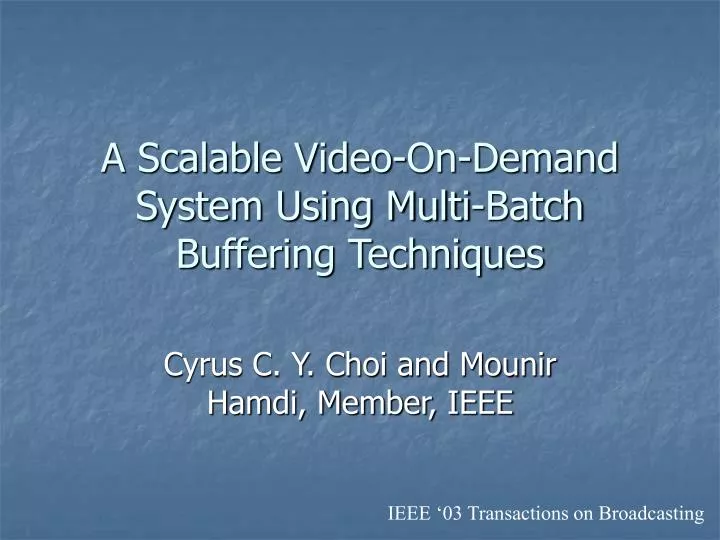 a scalable video on demand system using multi batch buffering techniques