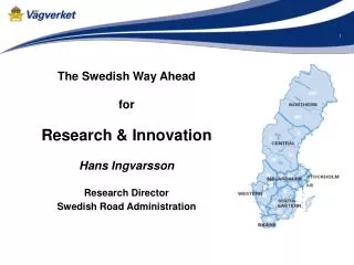 Hans Ingvarsson Dr. Techn. Research Director at the Swedish Road Administration