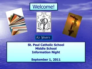 St. Paul Catholic School Middle School Information Night September 1, 2011