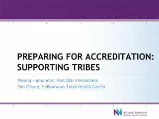 Preparing for accreditation: supporting tribes