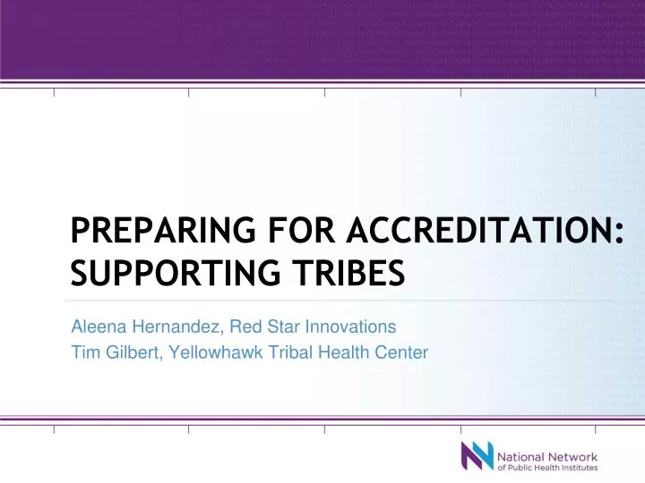 preparing for accreditation supporting tribes