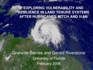 EXPLORING VULNERABILITY AND RESILIENCE IN LAND TENURE SYSTEMS AFTER HURRICANES MITCH AND IVAN