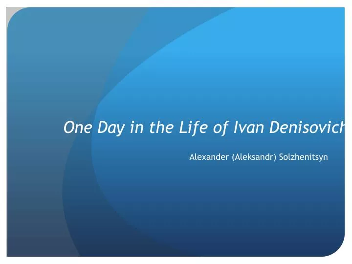 one day in the life of ivan denisovich