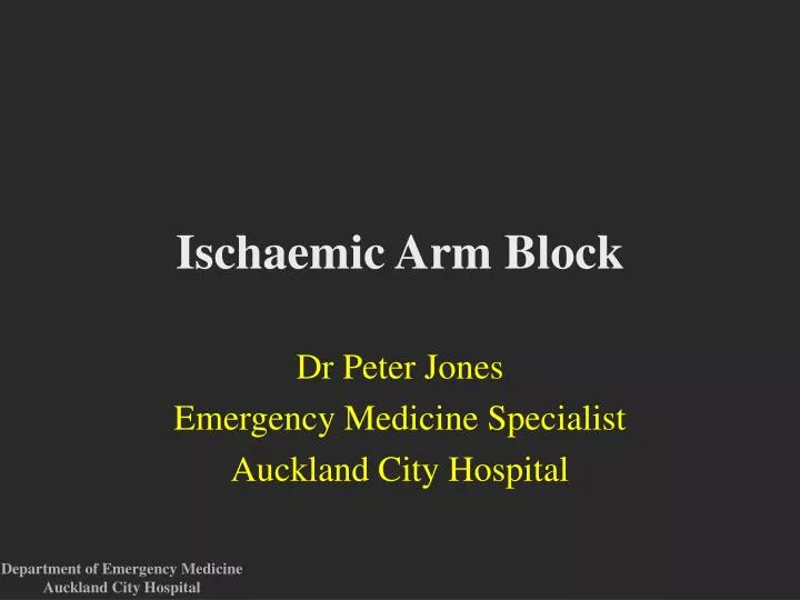 ischaemic arm block