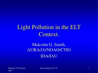 Light Pollution in the ELT Context.