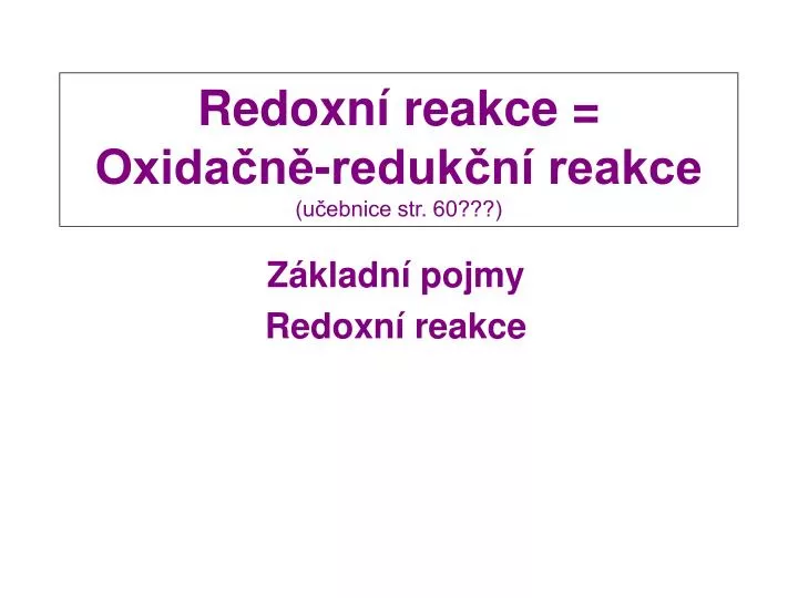redoxn reakce oxida n reduk n reakce u ebnice str 60