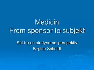 medicin from sponsor to subjekt
