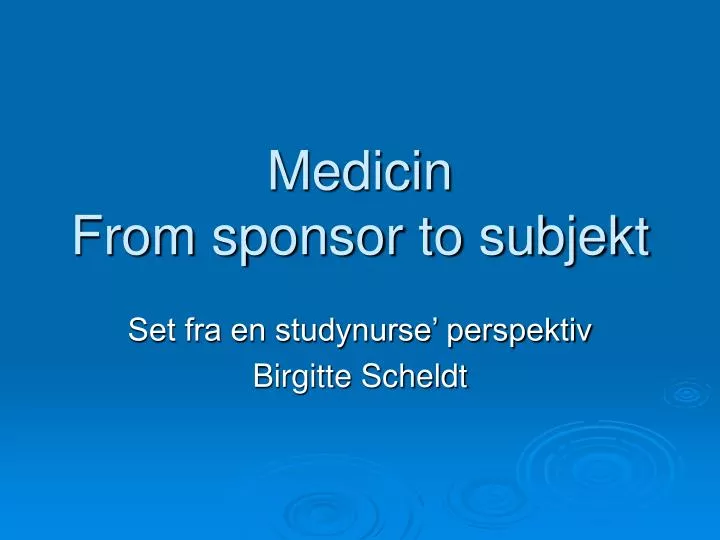 medicin from sponsor to subjekt