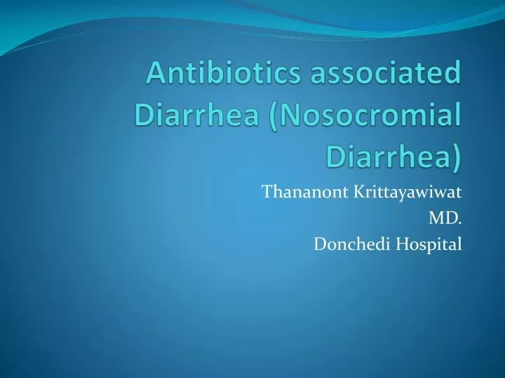 antibiotics associated diarrhea nosocromial diarrhea