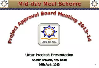 Uttar Pradesh Presentation Shastri Bhawan , New Delhi 09th April, 2013