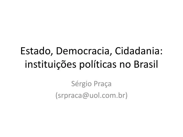 estado democracia cidadania institui es pol ticas no brasil
