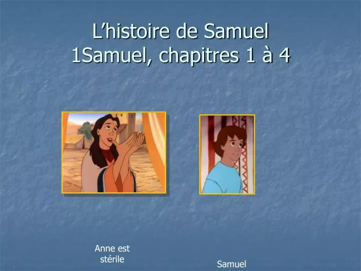 l histoire de samuel 1samuel chapitres 1 4